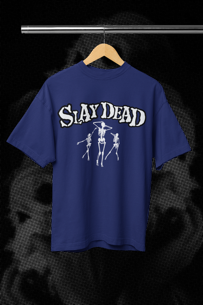 Slay Dead – Dancing Skeleton Oversized Tee 🖤💀